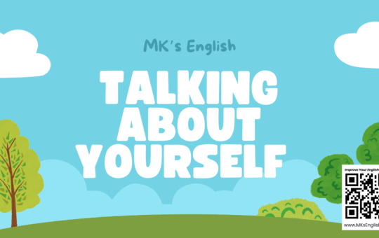How to talk about yourself like a native.